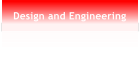 Design and Engineering