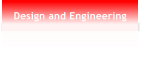 Design and Engineering